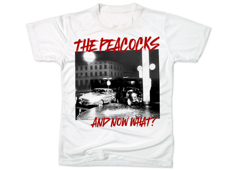 PEACOCKS, THE - And Now What? White T-Shirt