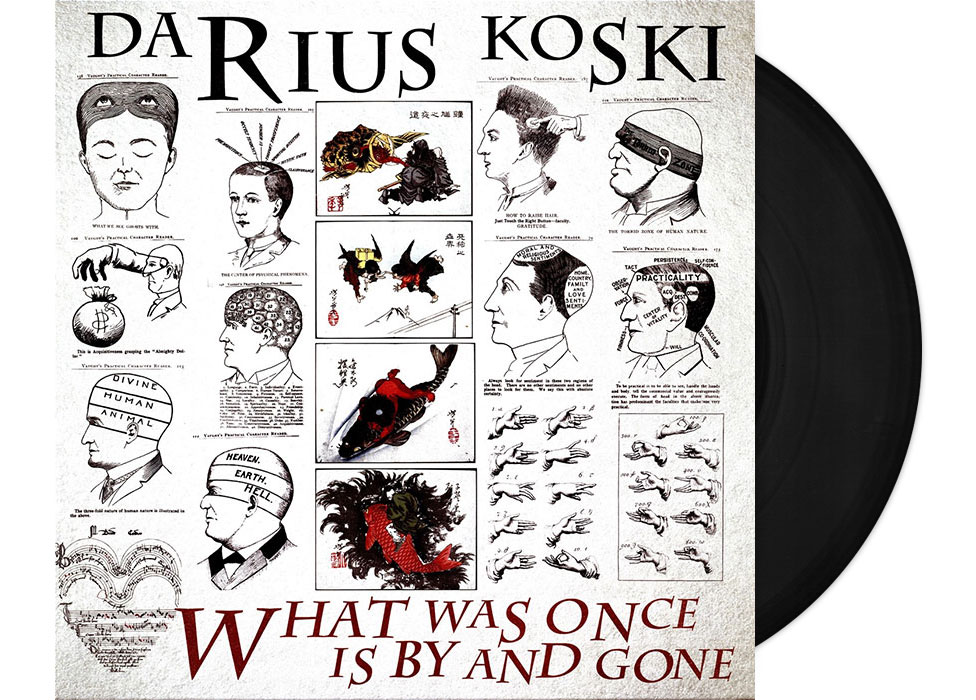 KOSKI, DARIUS - What Was Once Is By And Gone ...
