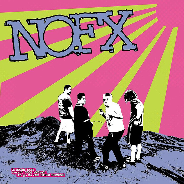 NOFX - 22 Songs That Weren't Good Enough To Go On Our Other Records 12" LP NOFX - 22 Songs That Weren't Good Enough To Go On Our Other Records 12" LP