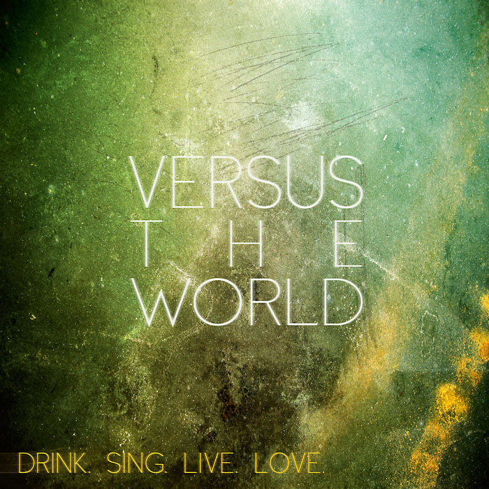 VERSUS THE WORLD - Drink. Sing. Live. Love. (Bonus Tracks) DIGIPAK CD VERSUS THE WORLD - Drink. Sing. Live. Love. (Bonus Tracks) DIGIPAK CD