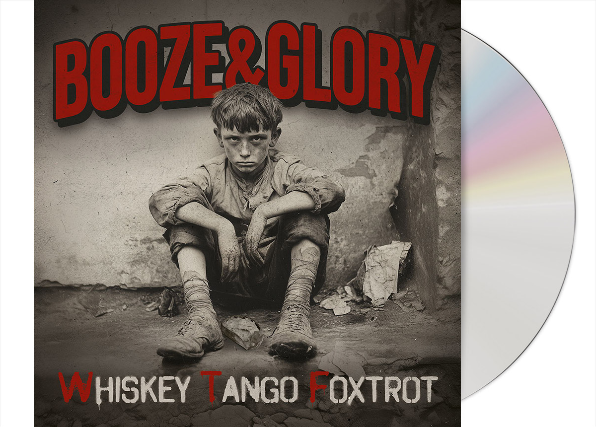 BOOZE & GLORY - Whiskey Tango Foxtrot CD Digi...