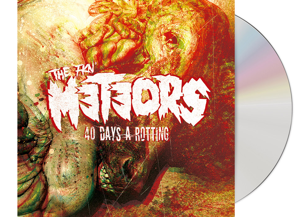 cd_themeteors_40daysarotting METEORS, THE - 40 Days a Rotting DIGIPAK CD