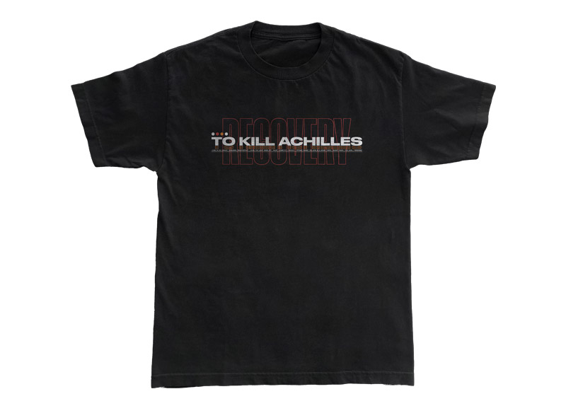 TO KILL ACHILLES - Recovery T-Shirt TO KILL ACHILLES - Recovery T-Shirt