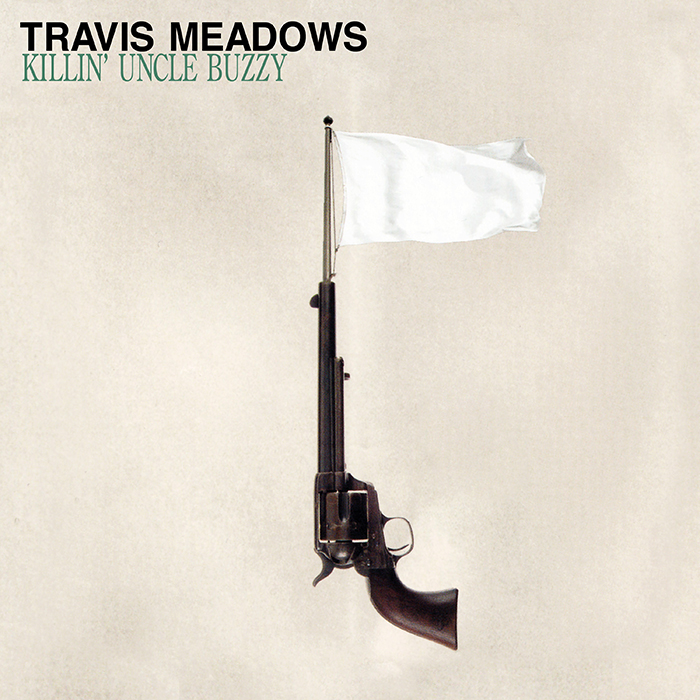 TRAVIS MEADOWS - Killin' Uncle Buzzy CD