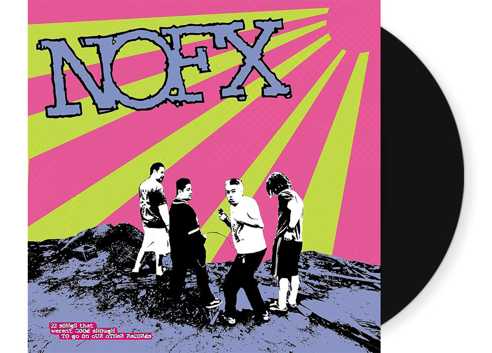 NOFX - 22 Songs That Weren't Good Enough To Go On Our Other Records 12" LP NOFX - 22 Songs That Weren't Good Enough To Go On Our Other Records 12" LP
