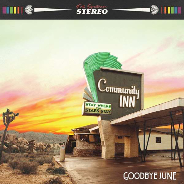 GOODBYE JUNE - Community Inn CD