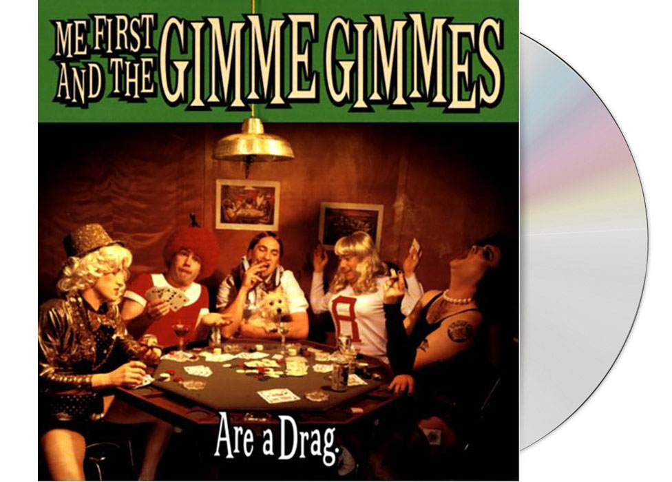 ME FIRST AND THE GIMME GIMMES - Are A Drag CD