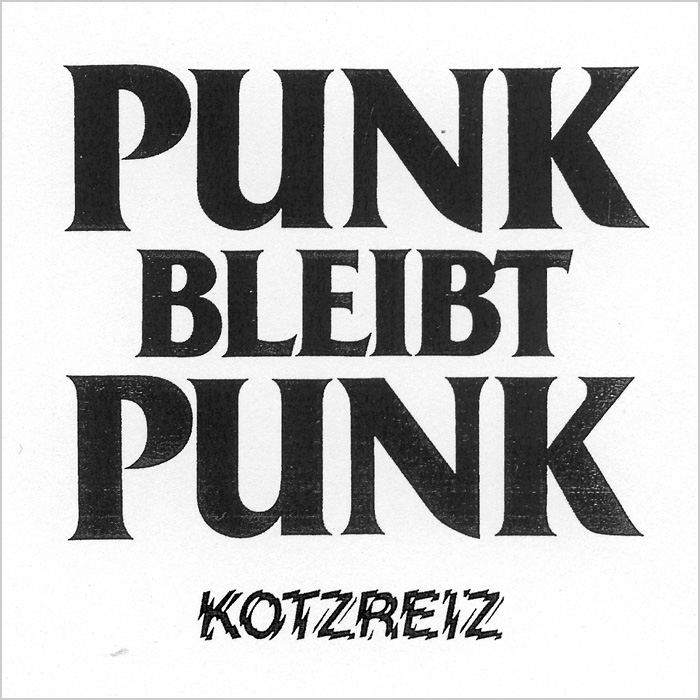 KOTZREIZ - Punk bleibt Punk CD KOTZREIZ - Punk bleibt Punk CD