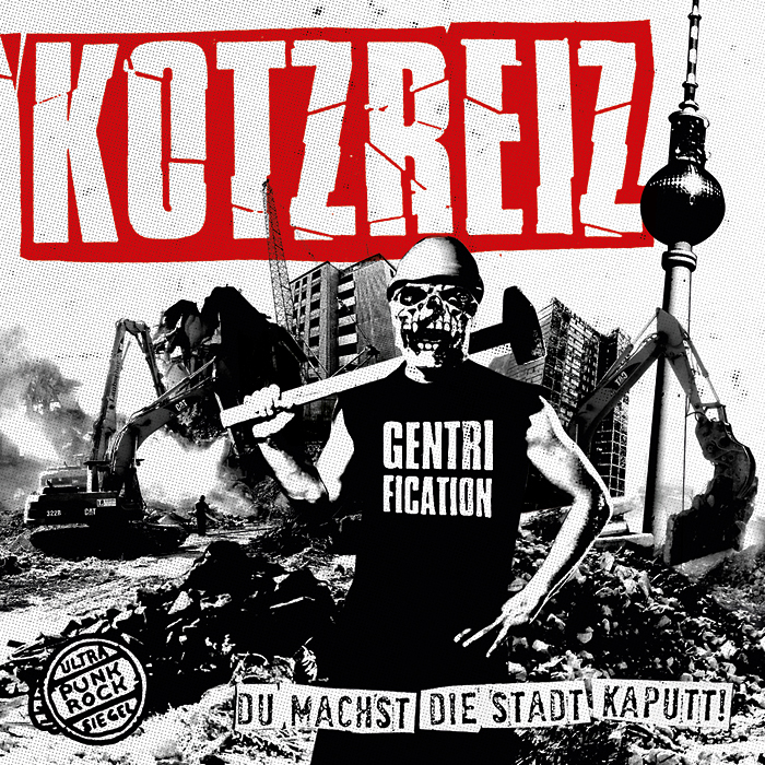 KOTZREIZ - Du machst die Stadt kaputt CD KOTZREIZ - Du machst die Stadt kaputt CD