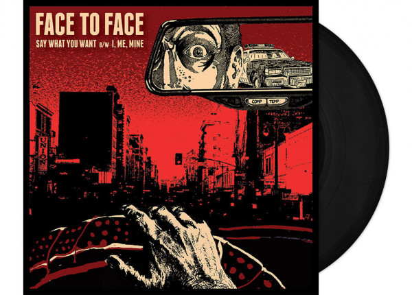 FACE TO FACE - Say What You Want 7" Single