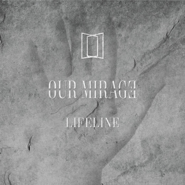 OUR MIRAGE - Lifeline CD