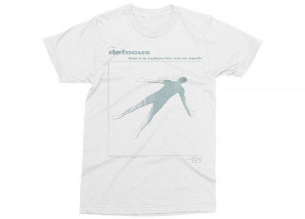 DEFOCUS - There Is A Place For Me On Earth T-Shirt