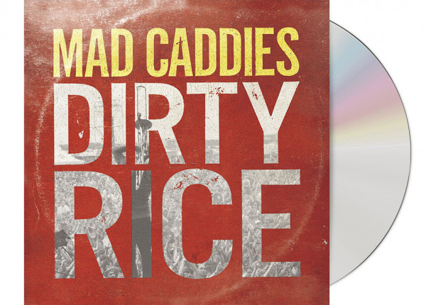 MAD CADDIES - Dirty Rice CD