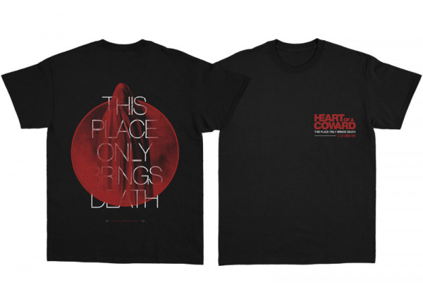 HEART OF A COWARD - This Place Only Brings Death T-Shirt