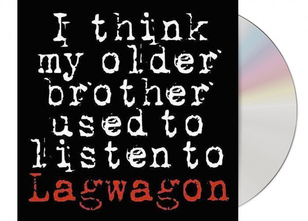 LAGWAGON - I Think My Older Brother Used To Listen To Lagwagon CD
