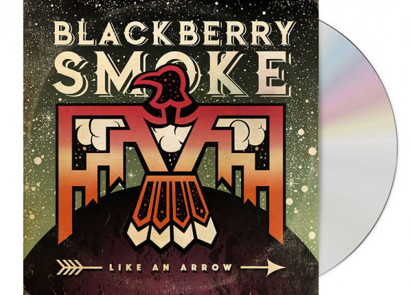 BLACKBERRY SMOKE - Like An Arrow CD