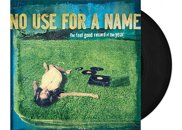 NO USE FOR A NAME - The Feel Good Record Of The Year 12" LP