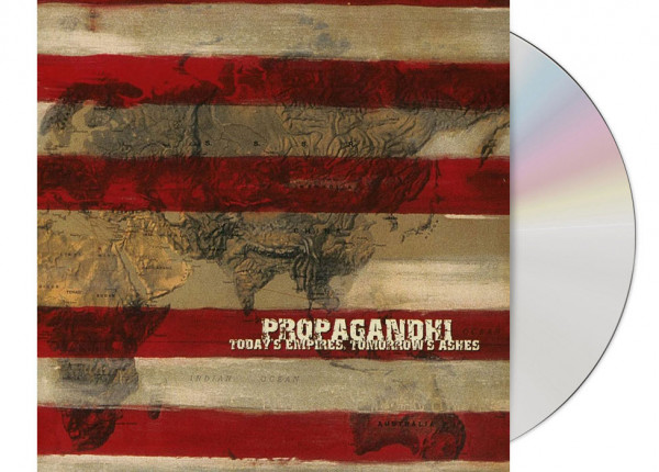 PROPAGHANDI - Today's Empires, Tomorrow's Ashes (Re-Issue) CD