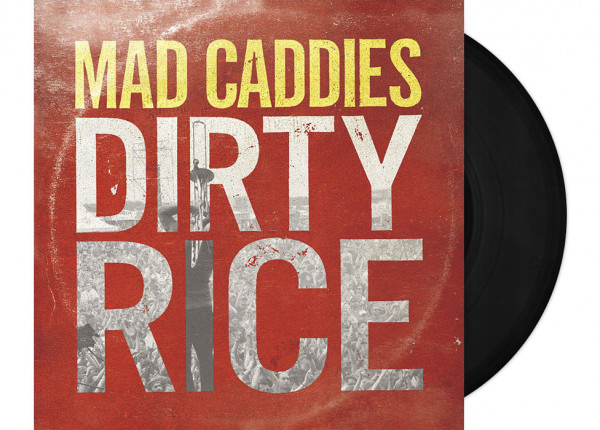 MAD CADDIES - Dirty Rice 12" LP