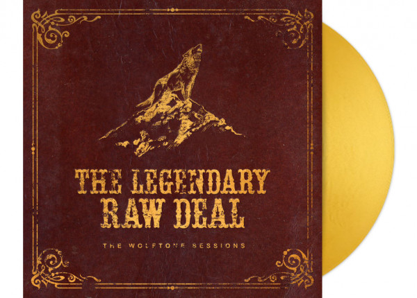 LEGENDARY RAW DEAL, THE - The Wolftone Sessions 12" LP - GOLD