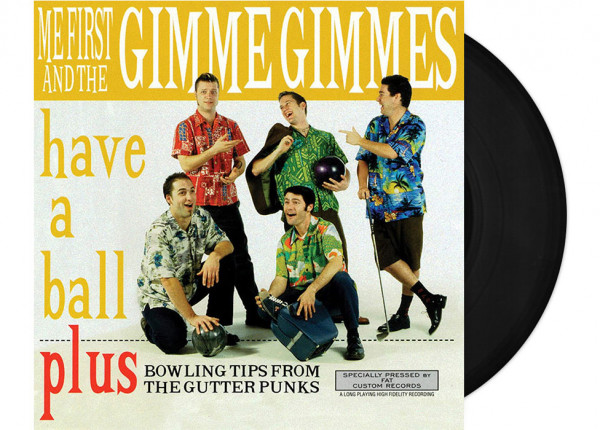 ME FIRST AND THE GIMME GIMMES - Have A Ball 12" LP