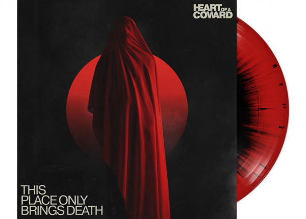 HEART OF A COWARD - This Place Only Brings Death 12" LP - SPLATTER
