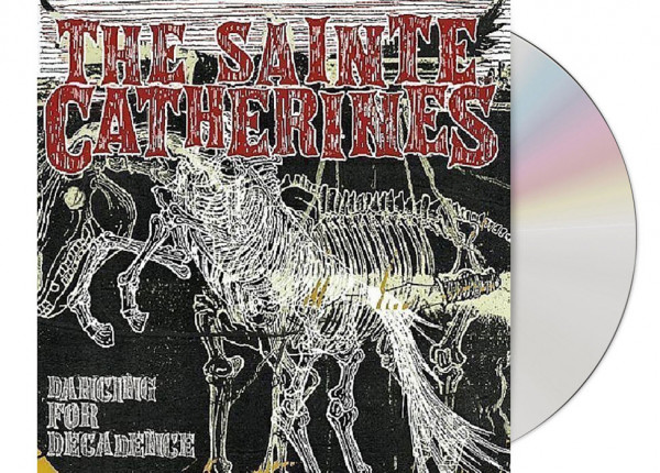 SAINTE CATHERINES, THE - Dancing For Decadence CD