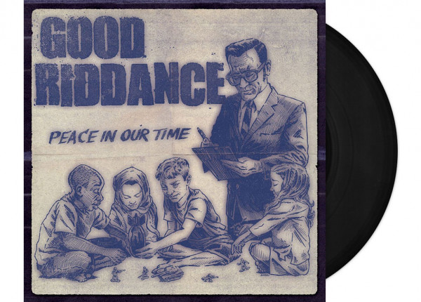 GOOD RIDDANCE - Peace In Our Time 12" LP