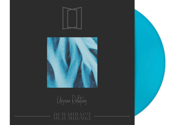 OUR MIRAGE - Unseen Relations 12" LP - BLUE