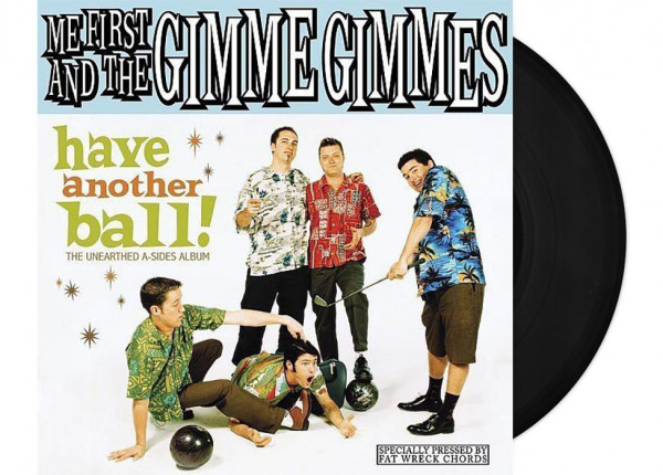 ME FIRST AND THE GIMME GIMMES - Have Another Ball 12" LP