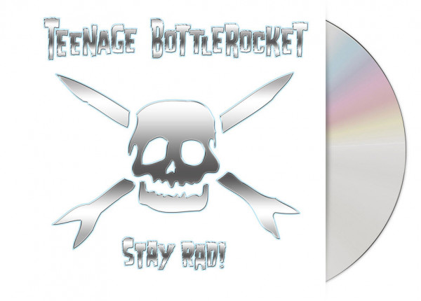TEENAGE BOTTLEROCKET - Stay Rad CD