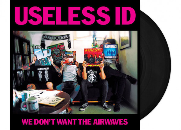 USELESS ID - We Don't Want The Airwaves 7" Single