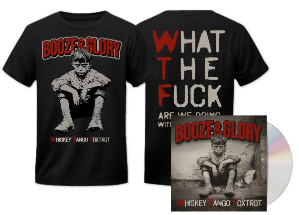 BOOZE & GLORY - Whiskey Tango Foxtrot CD Digipak + T-Shirt Bundle