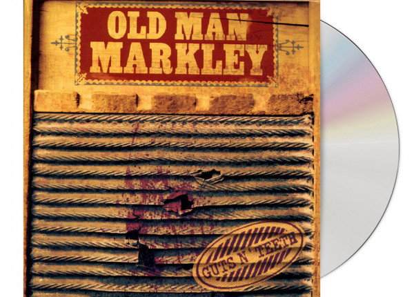 OLD MAN MARKLEY - Guts n' Teeth CD